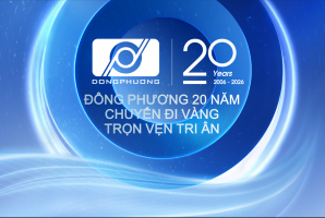 20 NĂM ĐÔNG PHƯƠNG – CHUYẾN ĐI VÀNG, TRỌN VẸN TRI ÂN